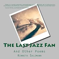 The Last Jazz Fan: And Other Poems 1985201194 Book Cover