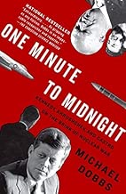 One Minute to Midnight: Kennedy, Khrushchev, and Castro on the Brink of Nuclear War by Michael Dobbs (2009-06-02) - coolthings.us