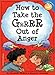 How to Take the Grrrr Out of Anger (Laugh & Learn)
