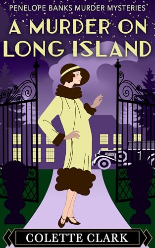 A Murder on Long Island: A 1920s Historical Mystery (Penelope Banks Murder Mysteries Book 1)