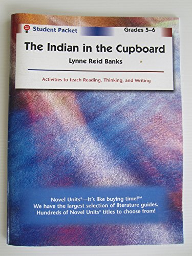 The Indian in the Cupboard - Student Packet by Novel Units