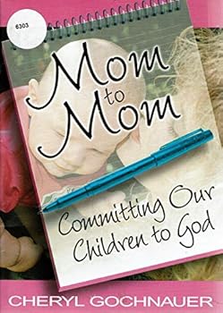 Paperback Mom to Mom: Committing Our Children to God Book