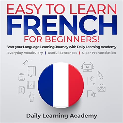 Easy to Learn French for Beginners! by Daily Learning Academy episode artwork