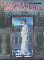 LA Suerte De LA Consorte