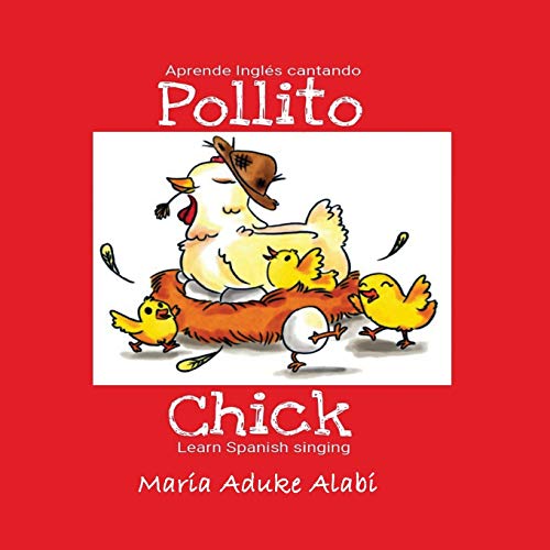 Télécharger Pollito - Chick: Learn Spanish Singing - Aprende Ingles Cantando: Learn Spanish Singing - Aprende In PDF Ebook En Ligne