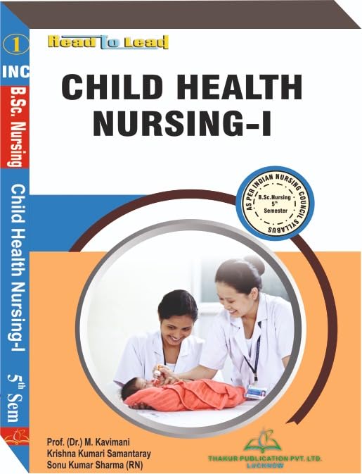 B.SC NURSING 5th SEMESTER Book, CHILD HEALTH NURSING-I According Indian Nursing Council (INC) Syllabus