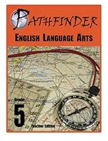 Pathfinder English Language Arts Grade 5 Teacher Edition 1507667256 Book Cover