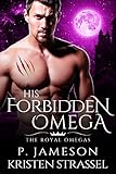 His Forbidden Omega (The Royal Omegas Book 1)