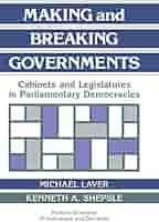 洋書　making and breaking government Making and Breaking Governments: Cabinets and Legislatures