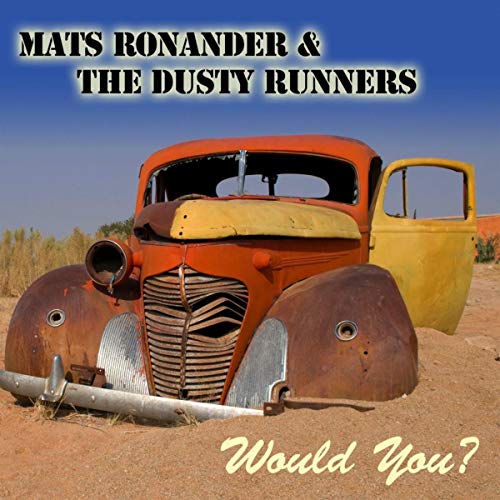 Would You by Mats Ronander & The Dusty Runners on Amazon Music