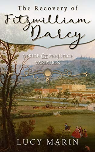The Recovery of Fitzwilliam Darcy by [Lucy Marin]