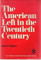 The American left in the twentieth century (The Harbrace history of the United States) 015502308X Book Cover