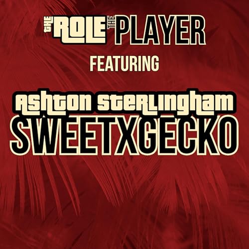 #8 SweetxGecko is Ashton Sterlingham | The Role and The Player Podcast