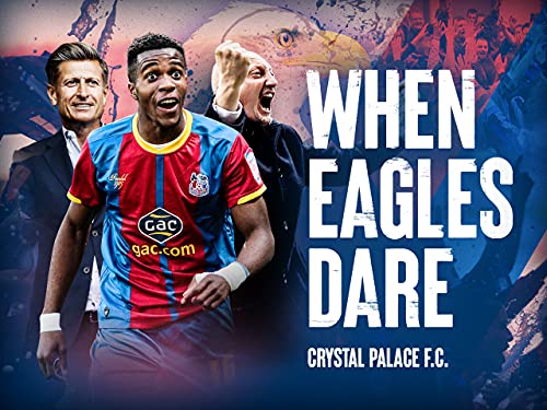  When Eagles Dare: Crystal Palace F.C. - Stagione 1