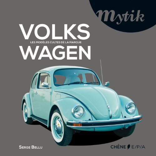 Télécharger VOLKSWAGEN : les modèles cultes de la marque Livre PDF Gratuit