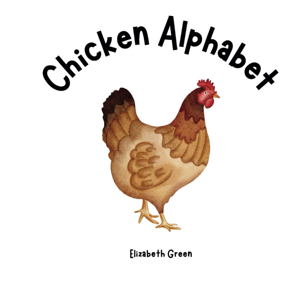 Chicken Alphabet (Everything Alphabets!)