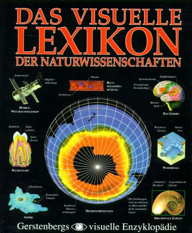 Das visuelle Lexikon der Naturwissenschaften Das visuelle Lexikon der Naturwissenschaften