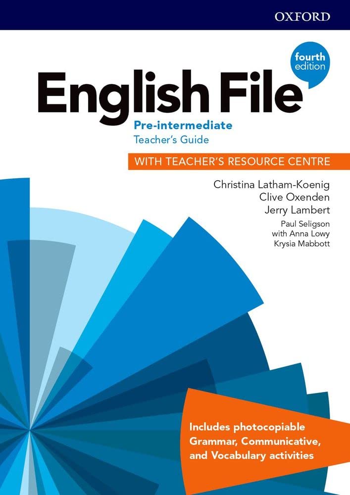 English File: Pre-Intermediate: Teacher's Guide wi