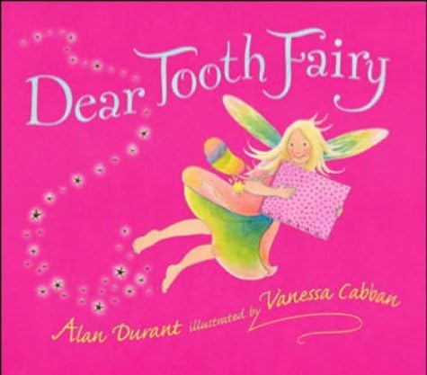 Dear Tooth Fairy Hardcover – 1 November 2003
