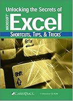 Unlocking the Secrets of Microsoft Excel SHORTCUTS, TIPS, & TRICKS 1933328940 Book Cover