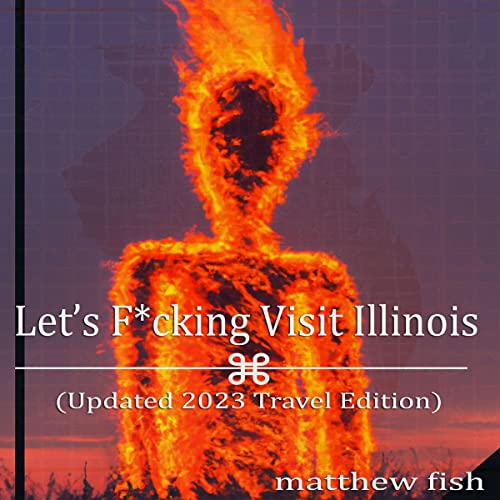 Let's F*cking Visit Illinois by Matthew Fish episode artwork
