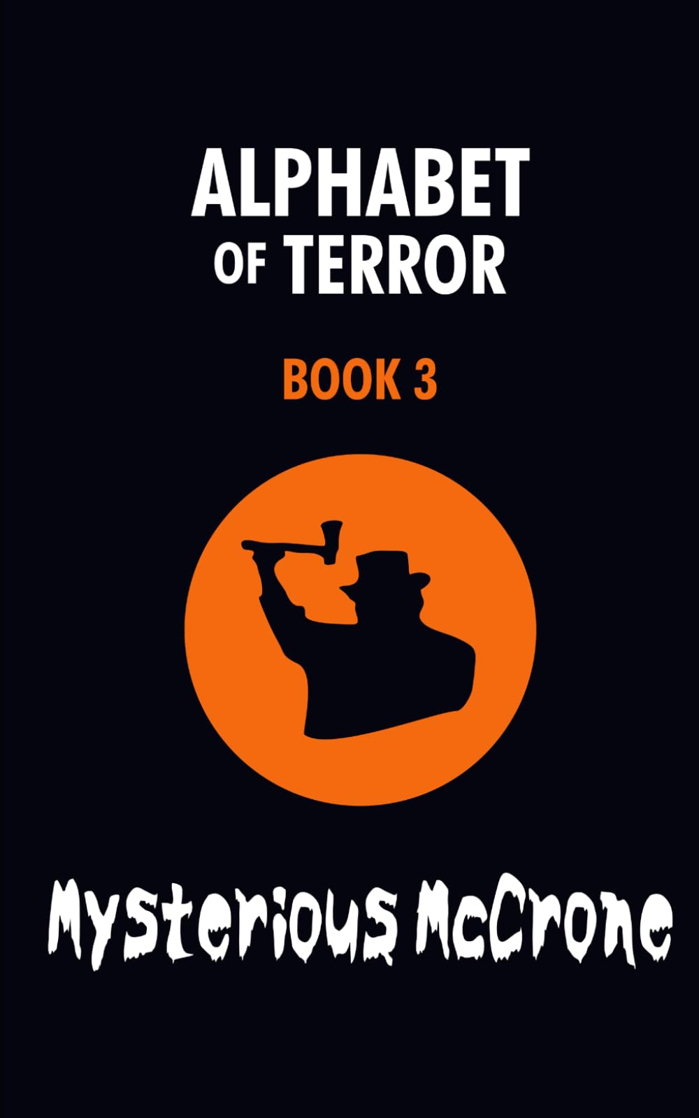Alphabet of Terror Book 3