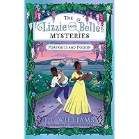 The Lizzie and Belle Mysteries: Portraits and Poison: An illustrated detective mystery for kids, featuring real characters from Black British history