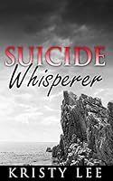 Suicide Whisperer 0692405607 Book Cover