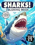 SHARKS! Coloring Book for Kids Age 6-8: 100 Pages of Fun Jumbo Shark Images To Easily Color 8.5x11 for Girls, Boys Toddlers
