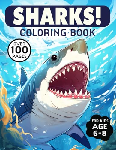 SHARKS! Coloring Book for Kids Ages 6-8
