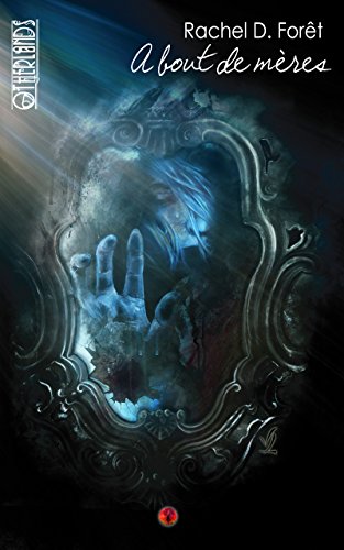 Télécharger À bout de mères: Nouvelles fantastiques (over otherlands) Francais PDF