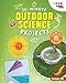 30-Minute Outdoor Science Projects (30-Minute Makers) (English Edition)