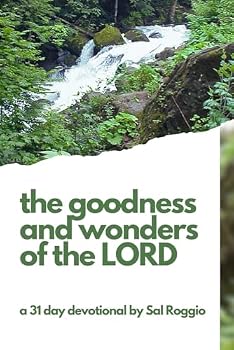 Paperback The Goodness and Wonders of The Lord Book