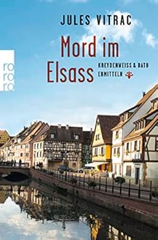 Mord im Elsass - Book #1 of the Kreydenweiss & Bato ermitteln