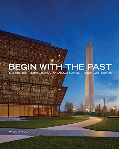 Begin With The Past: Building The National Museum Of African American History And Culture #TOP2