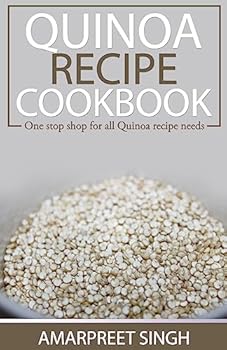Paperback Quinoa Recipe Cookbook - All you need to be a Quinoa expert: One Stop Shop For All Quinoa Recipe Needs Book