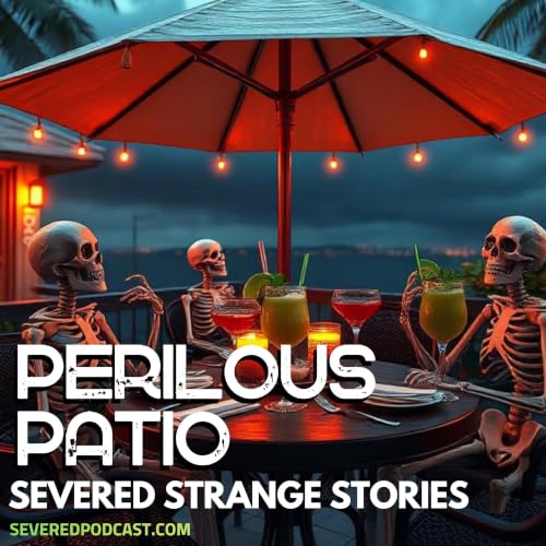 Strange Stories: Perilous Patio