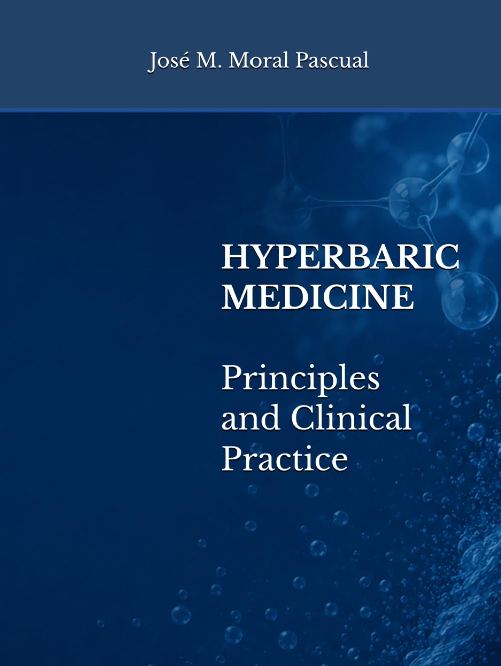Hyperbaric Medicine: Principles and Clinical Practice