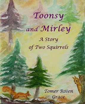 Paperback Toonsy and Mirley: A Story of Two Squirrels (Forest Friends) Book