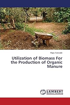 Paperback Utilization of Biomass For the Production of Organic Manure Book