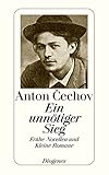 Ein unnötiger Sieg: Frühe Novellen und Kleine Romane (detebe) - Anton Cechov