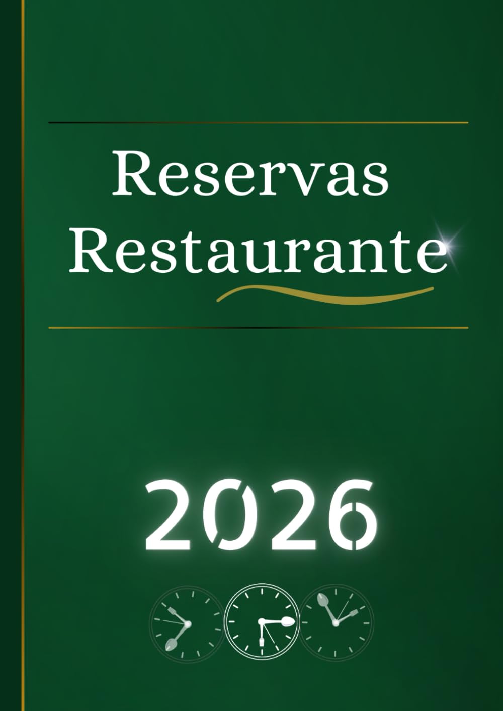 Libro De Reservas Restaurante 2026: Agenda de reservas de 2 páginas por día con fechas para todo el año, de enero a diciembre