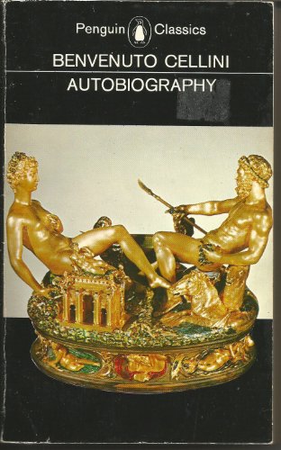 Benvenuto Cellini Autobiography