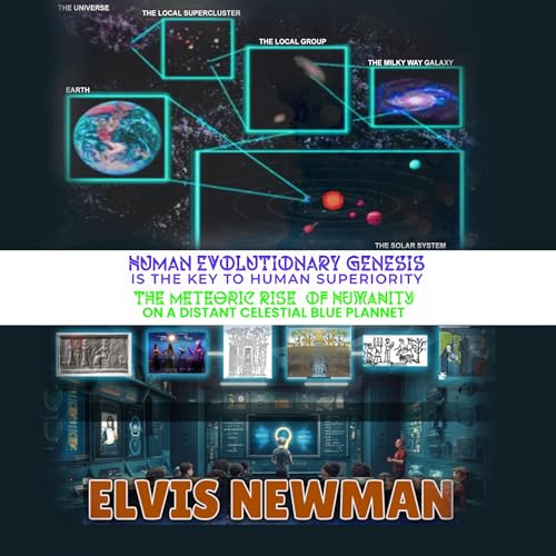 Human Evolutionary Genesis Is the Key to Human Superiority - Elvis Newman episode artwork