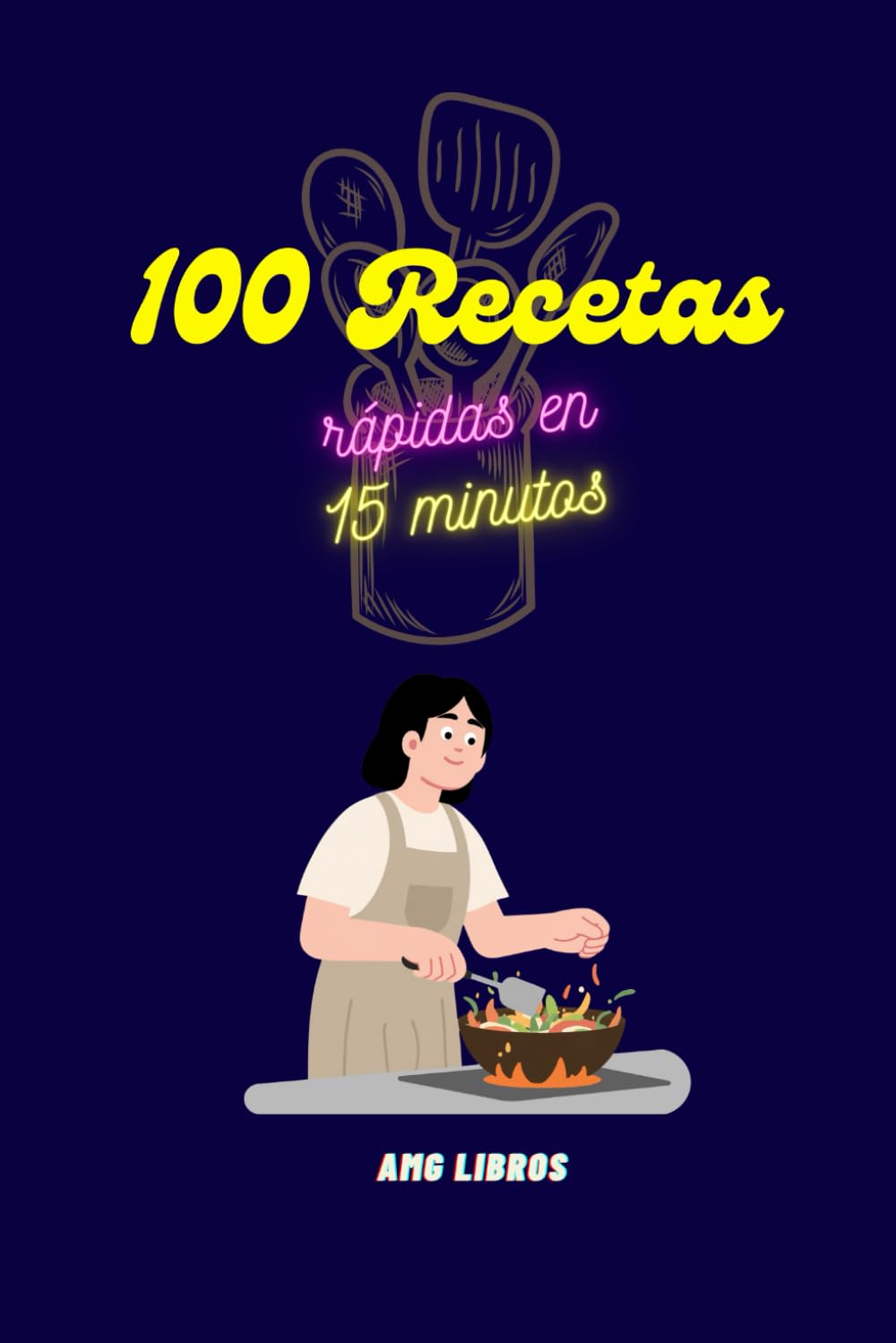 100 Recetas rápidas en 15 minutos