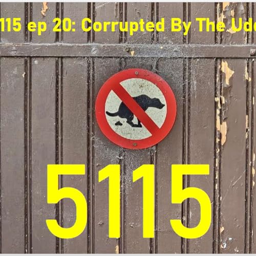 5115 ep 20: Corrupted By The Udder cover art