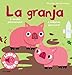 La granja. Mi primer libro de sonidos (Libros con sonido)