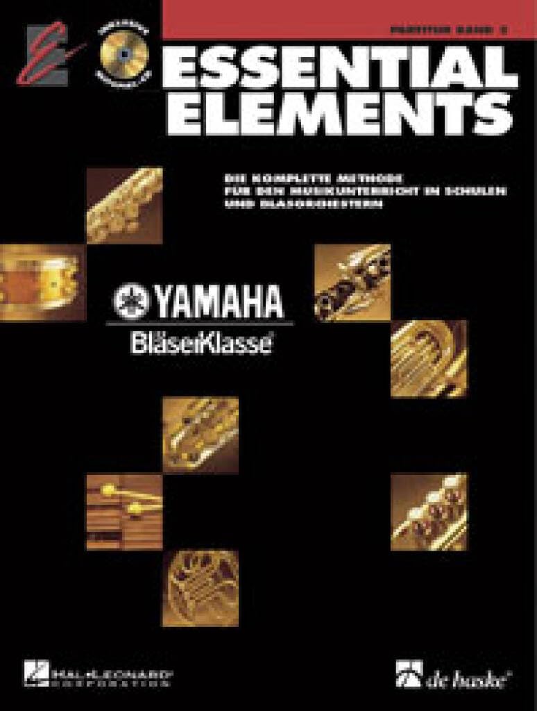 Essential Elements, Partitur, m. Audio-CD: Die komplette Methode für den Musikunterricht in Schulen und Blasorchestern. Mit CD zum Üben und Mitspielen