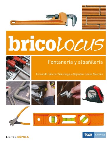 Bricolocus. Fontanería y albañilería: 1 (HOGAR)