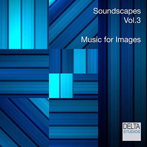 Play Soundscapes Vol. 3 - Music for Images by Delta Studios Project on ...